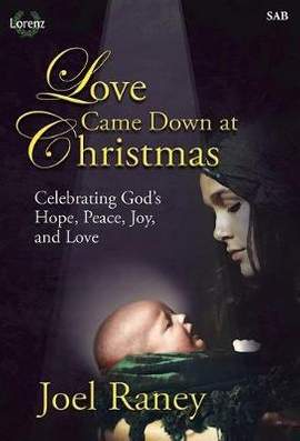 Joel Raney: Love Came Down At Christmas