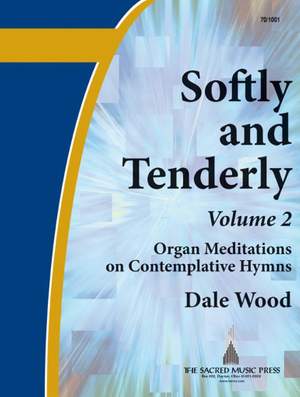 Dale Wood: Softly and Tenderly, Vol. 2