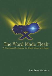 Stephen Walters: The Word Made Flesh