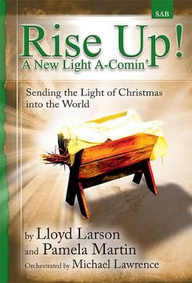 Lloyd Larson: Rise Up! A New Light A-Comin?