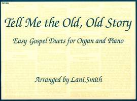 Lani Smith: Tell Me The Old, Old Story