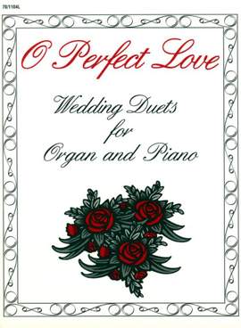 Dorothy Wells: O Perfect Love