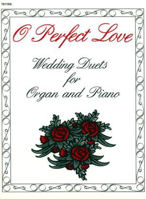 Dorothy Wells: O Perfect Love