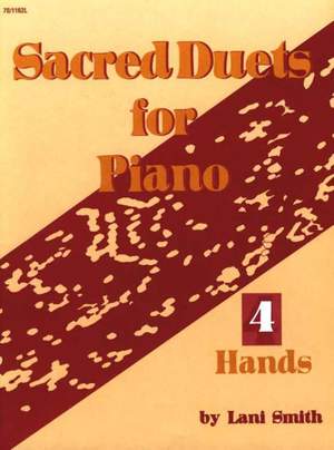 Lani Smith: Sacred Duets For Piano, Four Hands