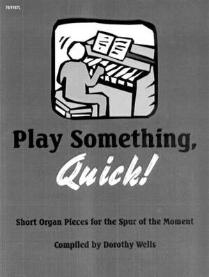 Dorothy Wells: Play Something, Quick!
