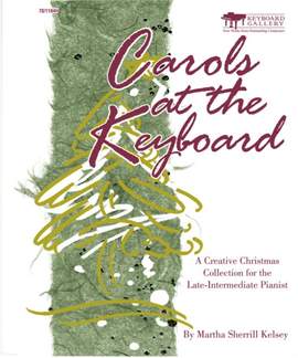 Martha Sherrill Kelsey: Carols At The Keyboard