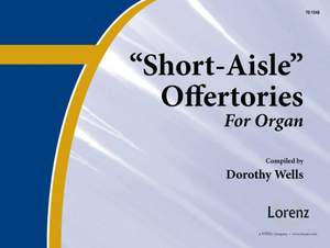 Dorothy Wells: Short Aisle Offertories