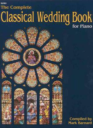 Mark T. Barnard: The Complete Classical Wedding Book For Piano