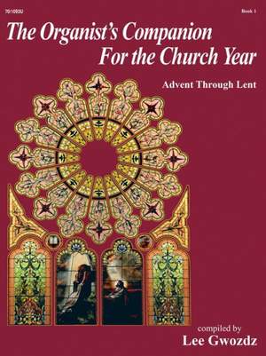 Lee Gwozdz: The Organist's Companion For The Church Year