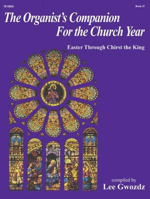 Lee Gwozdz: The Organist's Companion For The Church Year