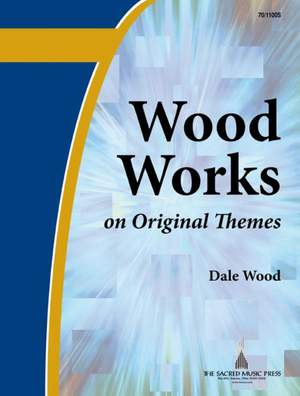 Dale Wood: Wood Works On Original Themes