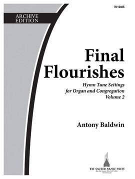Antony Baldwin: Final Flourishes, Vol. 2