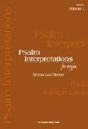 Emma Lou Diemer: Psalm Interpretations For Organ, Volume 1