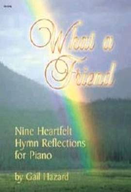 Gail L. Hazard: What A Friend