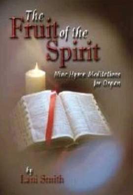 Lani Smith: The Fruit Of The Spirit