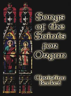 Christina Becket: Songs Of The Saints For Organ