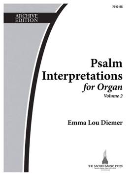 Emma Lou Diemer: Psalm Interpretations For Organ, Volume 2