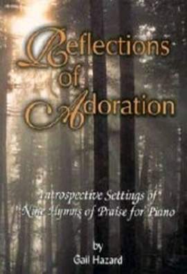 Gail L. Hazard: Reflections Of Adoration