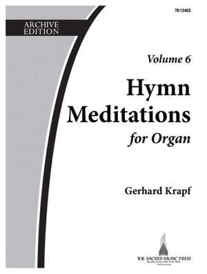 Gerhard Krapf: Hymn Meditations For Organ, Vol. 6