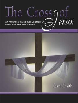 Lani Smith: The Cross Of Jesus