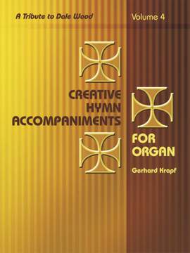 Gerhard Krapf: Creative Hymn Accompaniments For Organ, Vol. 4