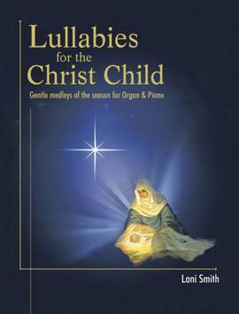 Lani Smith: Lullabies For The Christ Child
