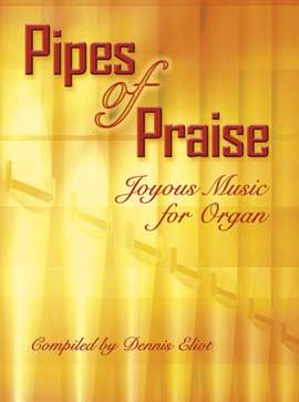 Dennis Eliot: Pipes Of Praise
