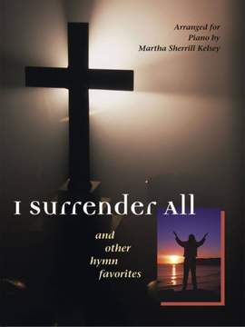 Martha Sherrill Kelsey: I Surrender All