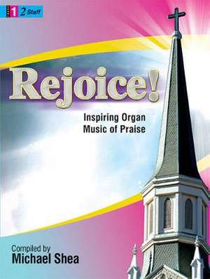 Michael Shea: Rejoice!