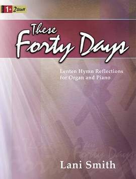 Lani Smith: These Forty Days