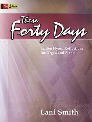 Lani Smith: These Forty Days