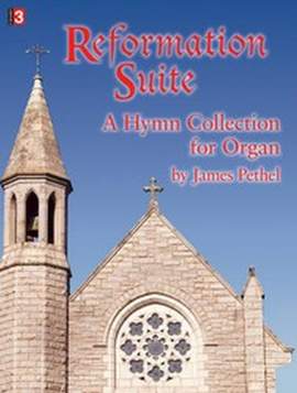 James Pethel: Reformation Suite