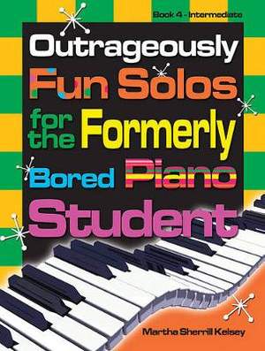 Martha Sherrill Kelsey: Outrageously Fun Solos