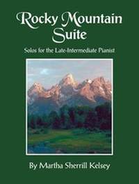 Martha Sherrill Kelsey: Rocky Mountain Suite