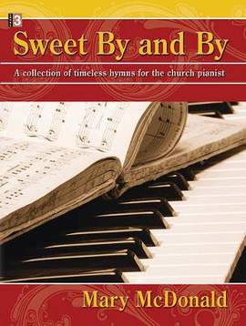 Mary McDonald: Sweet By and By