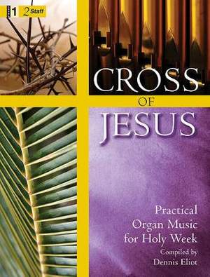 Dennis Eliot: Cross Of Jesus