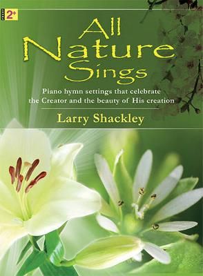 Larry Shackley: All Nature Sings