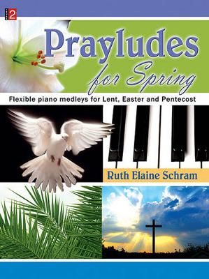 Ruth Elaine Schram: Prayludes For Spring