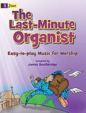 James Southbridge: The Last-Minute Organist