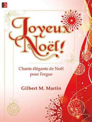 Gilbert M. Martin: Joyeux Noël!