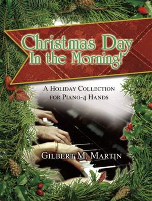 Gilbert M. Martin: Christmas Day In The Morning!
