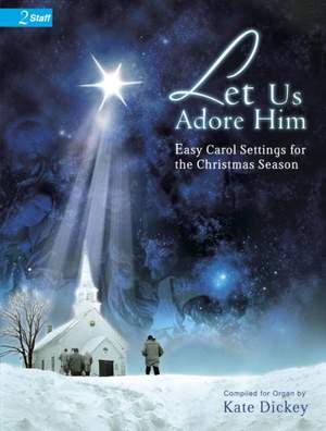 Kate Dickey: Let Us Adore Him