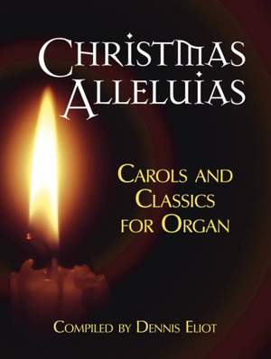Dennis Eliot: Christmas Alleluias