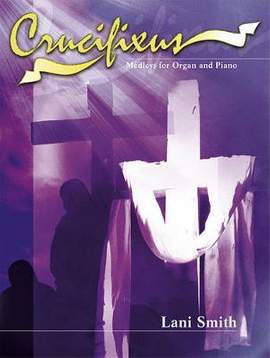 Lani Smith: Crucifixus