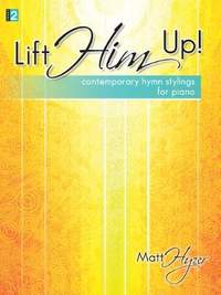 Matt Hyzer: Lift Him Up!