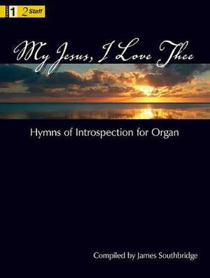 James Southbridge: My Jesus, I Love Thee
