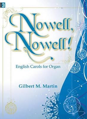Gilbert M. Martin: Nowell, Nowell!