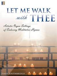 James Southbridge: Let Me Walk With Thee