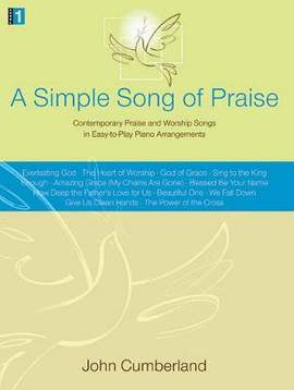 John Cumberland: A Simple Song Of Praise