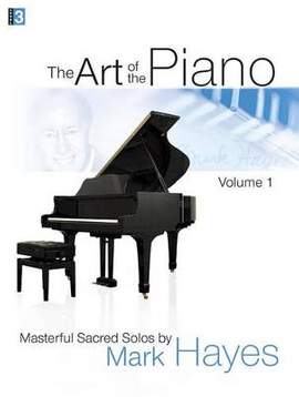 Mark Hayes: The Art Of The Piano